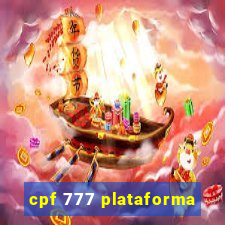 cpf 777 plataforma